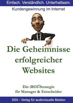 Die Geheimnisse erfolgreicher Websites – für Manager und Entscheider von Sauldie,  Sanjay