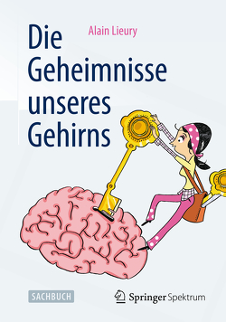 Die Geheimnisse unseres Gehirns von Herbst,  Gabriele, Lieury,  Alain