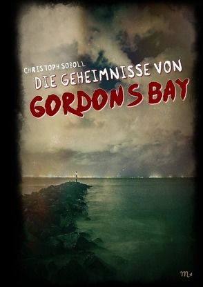 DIE GEHEIMNISSE VON GORDONS BAY von Soboll,  Christoph