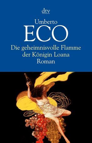 Die geheimnisvolle Flamme der Königin Loana von Eco,  Umberto, Kroeber,  Burkhart