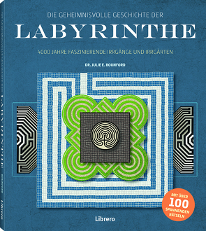 DIE GEHEIMNISVOLLE GESCHICHTE DER LABYRINTHE von BOUNFORD,  Julie B.