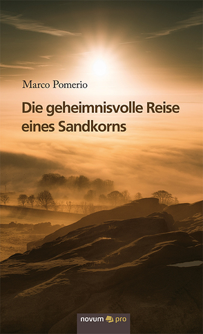 Die geheimnisvolle Reise eines Sandkorns von Pomerio,  Marco