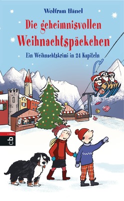 Die geheimnisvollen Weihnachtspäckchen von Göhlich,  Susanne, Hänel,  Wolfram