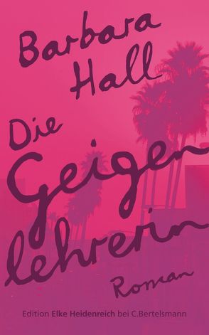 Die Geigenlehrerin von Hall,  Barbara, Stumpf,  Andrea, Werbeck,  Gabriele