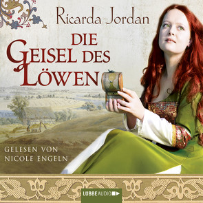 Die Geisel des Löwen von Engeln,  Nicole, Jordan,  Ricarda