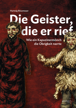 Die Geister, die er rief von Hartwig,  Büsemeyer