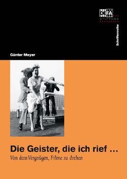 Die Geister, die ich rief … von Meyer,  Günter, Morsbach,  Helmut