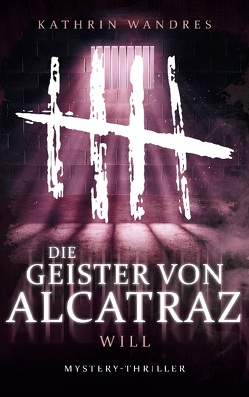 Die Geister von Alcatraz 3 von Wandres,  Kathrin