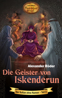 Die Geister von Iskenderun von Le Blanc,  Thomas, Röder,  Alexander, Schmid,  Bernhard