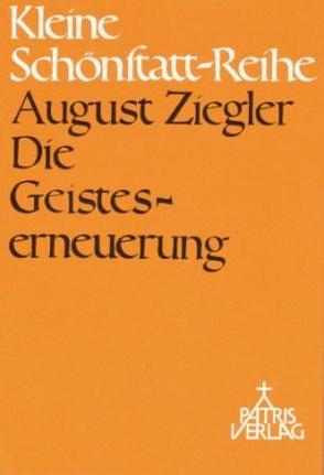 Die Geisteserneuerung von Ziegler,  August