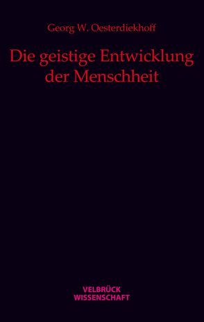 Die geistige Entwicklung der Menschheit von Oesterdiekhoff,  Georg W.