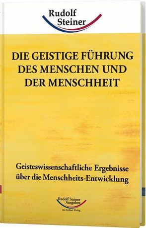 Die geistige Führung des Menschen und der Menschheit von Steiner,  Rudolf