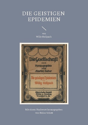 Die geistigen Epidemien von Hellpach,  Willy, Schott,  Heinz