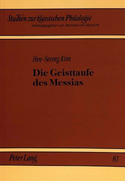 Die Geisttaufe des Messias von Kim,  Hee-Seong