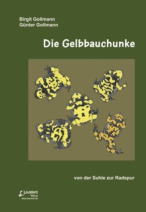 Die Gelbbauchunke von Gollmann,  Birgit, Gollmann,  Günter