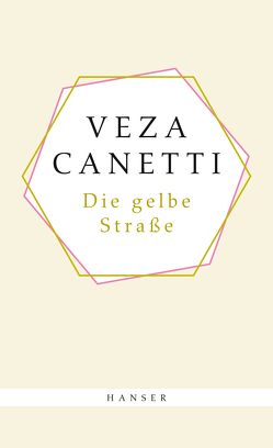 Die gelbe Straße von Canetti,  Elias, Canetti,  Veza, Goebel,  Helmut