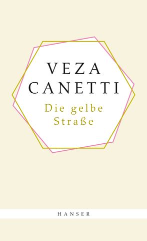 Die gelbe Straße von Canetti,  Elias, Canetti,  Veza, Goebel,  Helmut