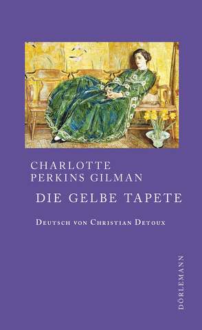 Die gelbe Tapete von Detoux,  Christian, Perkins Gilman,  Charlotte