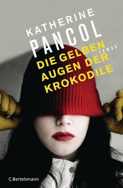 Die gelben Augen der Krokodile von Lemmens,  Nathalie, Pancol,  Katherine