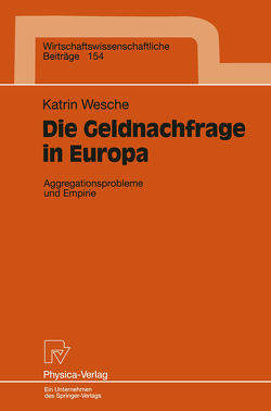 Die Geldnachfrage in Europa von Wesche,  Katrin