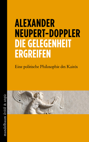 Die Gelegenheit ergreifen von Neupert-Doppler,  Alexander