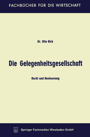 Die Gelegenheitsgesellschaft von Bick,  Otto