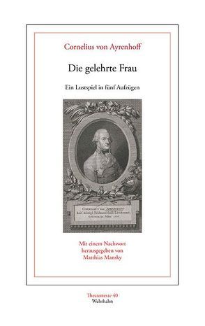 Die gelehrte Frau von Ayrenhoff,  Cornelius von, Mansky,  Matthias