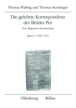 Die gelehrte Korrespondenz der Brüder Pez von Stockinger,  Thomas, Wallnig,  Thomas