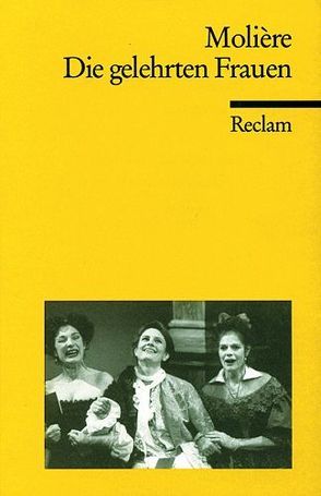 Die gelehrten Frauen von Held,  Volker, Kohlmayer,  Rainer, Molière