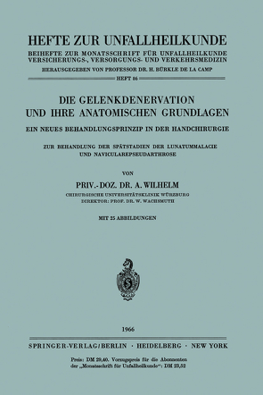 Die Gelenkdenervation und Ihre Anatomischen Grundlagen von Wilhelm,  A.