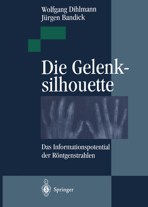 Die Gelenksilhouette von Bandick,  Jürgen, Dihlmann,  Wolfgang