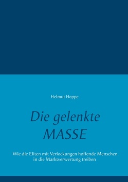 Die gelenkte Masse von Hoppe,  Helmut