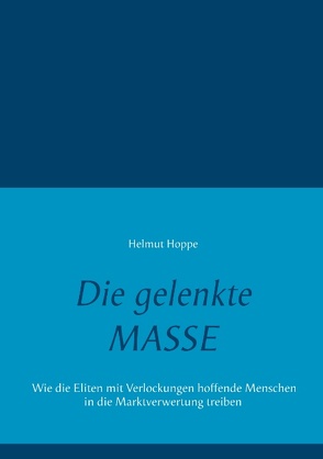 Die gelenkte Masse von Hoppe,  Helmut