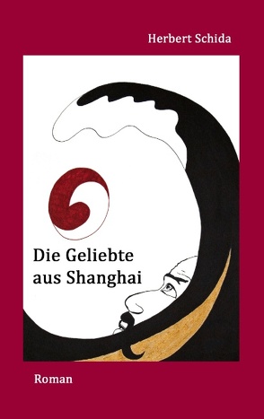 Die Geliebte aus Shanghai von Schida,  Herbert