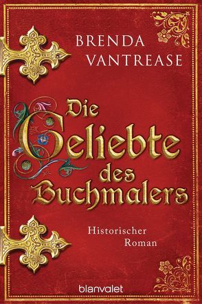 Die Geliebte des Buchmalers von Ernst,  Gloria, Vantrease,  Brenda