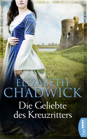 Die Geliebte des Kreuzritters von Chadwick,  Elizabeth, Malsch,  Eva