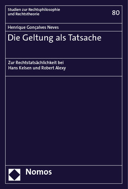 Die Geltung als Tatsache von Neves,  Henrique Gonçalves