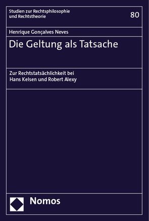 Die Geltung als Tatsache von Neves,  Henrique Gonçalves