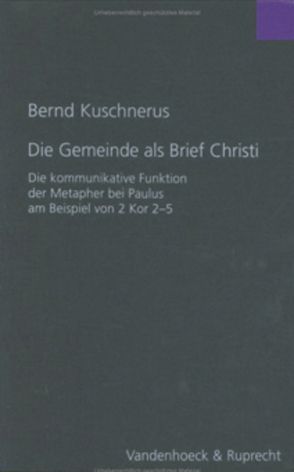 Die Gemeinde als Brief Christi von Kuschnerus,  Bernd