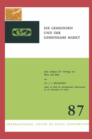 Die Gemeinden und der Gemeinsame Markt von Brinkhorst,  Laurens Jan