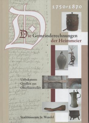 Die Gemeinderechnungen der Heimmeier 1750-1870 von Schwingel,  Heinrich