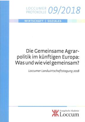 Die Gemeinsame Agrarpolitik im künftigen Europa: Was und wie viel gemeinsam? von Lange,  Joachim