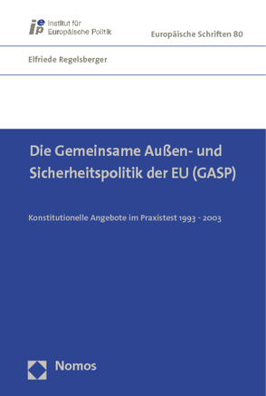 Die Gemeinsame Außen- und Sicherheitspolitik der EU (GASP) von Regelsberger,  Elfriede