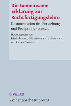 Die Gemeinsame Erklärung zur Rechtfertigungslehre von Hahn,  Udo, Hauschildt,  Friedrich