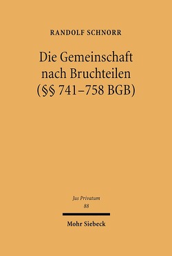 Die Gemeinschaft nach Bruchteilen (§§ 741-758 BGB) von Schnorr,  Randolf