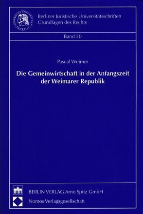 Die Gemeinwirtschaft in der Anfangszeit der Weimarer Republik von Weimer,  Pascal