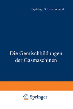 Die Gemischbildungen der Gasmaschinen von Hellenschmidt,  G.