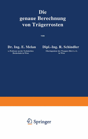 Die genaue Berechnung von Trägerrosten von Melan,  E., Rothmayer,  R., Schindler,  R.