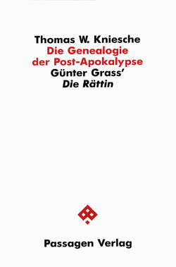 Die Genealogie der Post-Apokalypse von Kniesche,  Thomas, Kniesche,  Thomas W