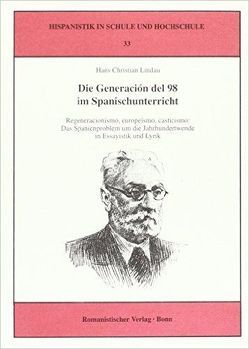 Die Generación del 98 im Spanischunterricht von Lindau,  Hans Ch